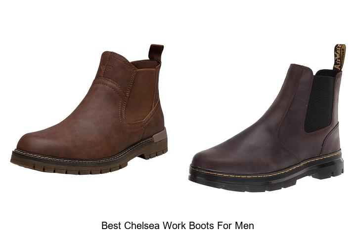 Best Chelsea Work Boots for Men That Boost Comfort Fast!