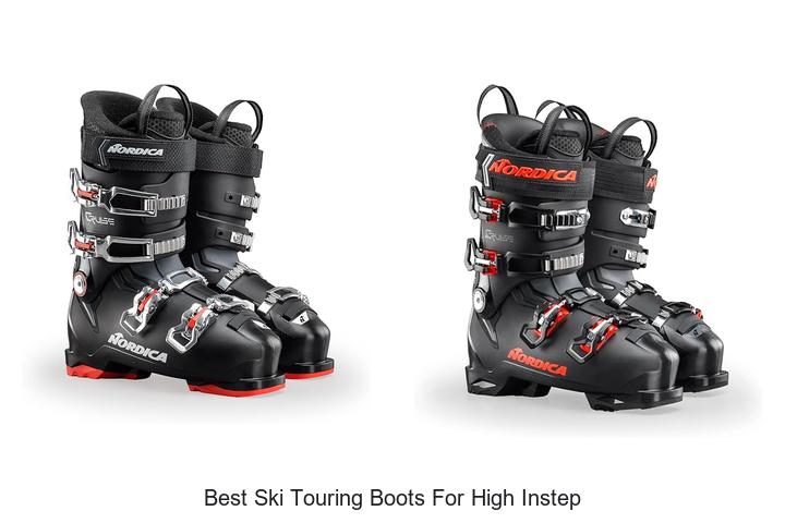 Best Ski Touring Boots for High Instep You Can’t Miss!