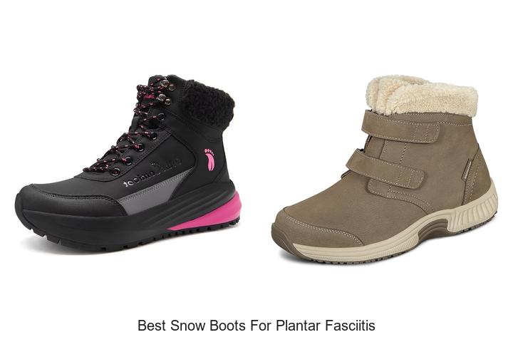 Best Snow Boots for Plantar Fasciitis: Top Picks Revealed!