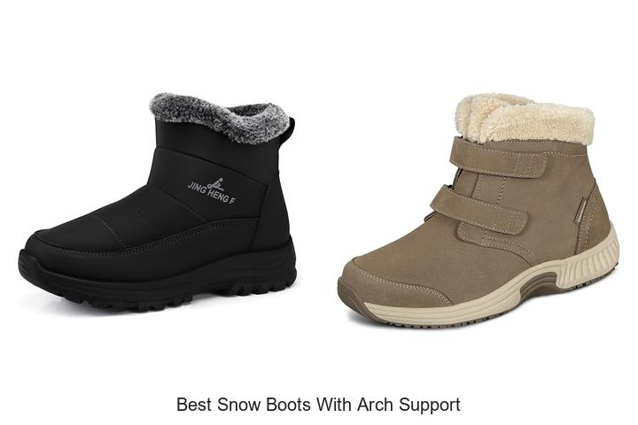 Top Best Snow Boots With Arch Support You Can’t Miss!