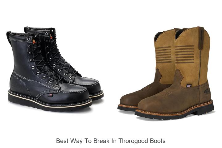 Best Way To Break In Thorogood Boots Fast & Easy Tips