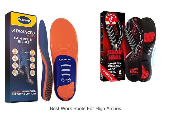 BEST WORK BOOTS FOR HIGH ARCHES THAT GUARANTEE COMFORT
