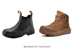 Top 12 Best Boots For Truck Drivers You Can’t Miss!