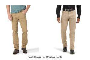 Top 12 Best Khakis for Cowboy Boots That Wow Everyone