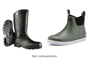 Top 12 Best Landscape Boots You Can’t Miss Today